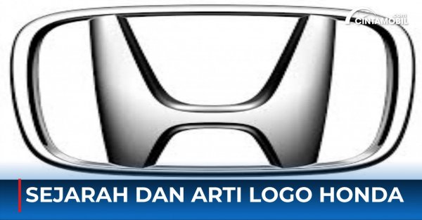 Mengenal Sejarah Dan Arti Logo Honda Mobil