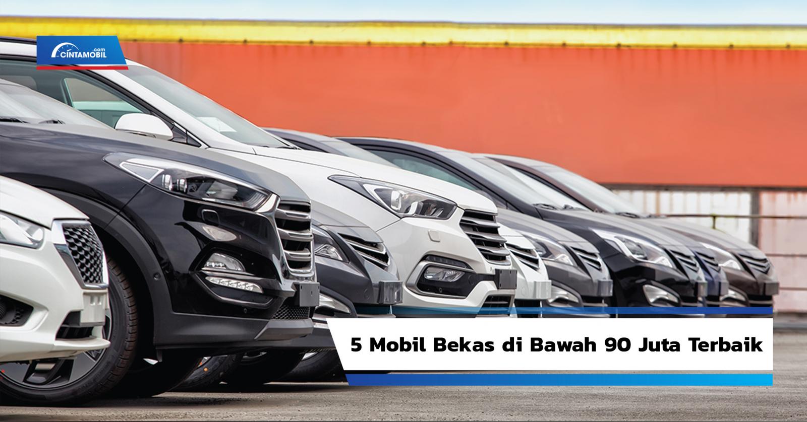 5 Mobil Bekas Di Bawah 90 Juta Terbaik