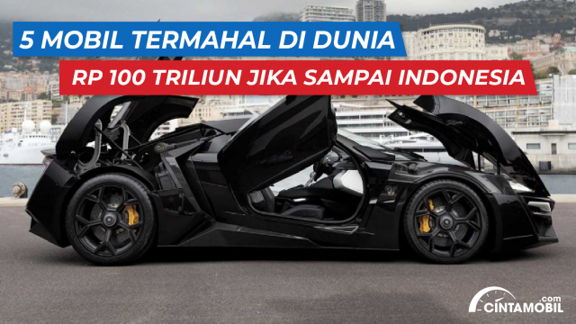 5 Mobil Termahal Di Dunia Rp 100 Triliun Jika Sampai Indonesia