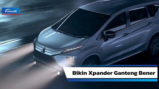 5 Aksesori Untuk Mitsubishi Xpander Membuat Tampilan Lebih Elegan