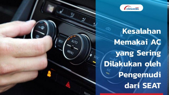 Kesalahan Memakai AC yang Sering Dilakukan oleh Pengemudi dari SEAT