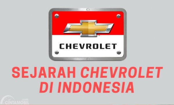 [Infografik] Ungkapkan Kepergian, Intip Lagi Sejarah Chevrolet Di ...