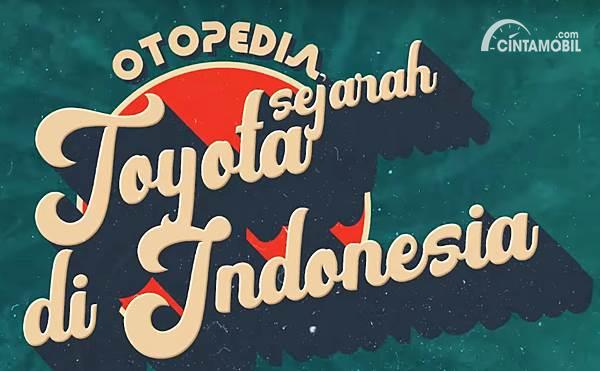 Cintamobil TV : Perjalanan dan Sejarah Toyota di Indonesia