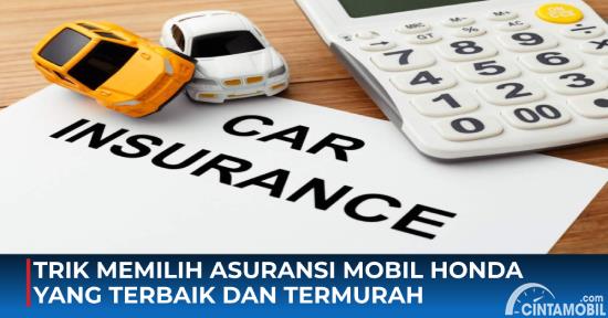 Trik Memilih Asuransi Mobil Honda yang Terbaik dan Termurah