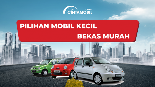 10 Pilihan Mobil Kecil Bekas Murah