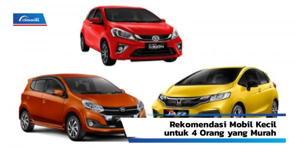 Rekomendasi Mobil Imut 4 Penumpang Terbaik dan Murah