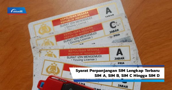 Syarat Perpanjangan SIM Lengkap Terbaru – SIM A, SIM B, SIM C ...