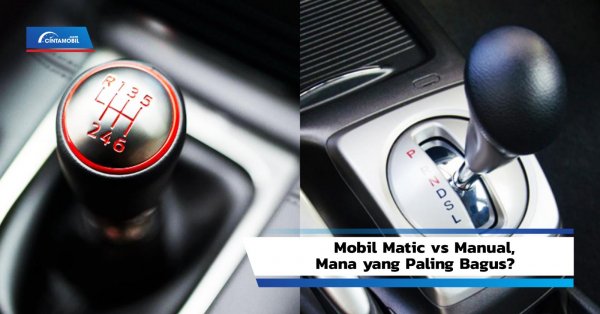 Mobil Matic vs Manual, Mana yang Paling Bagus?