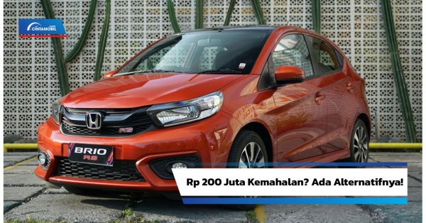 BBN Naik Bikin Harga Honda Brio Tembus Rp 200 Juta